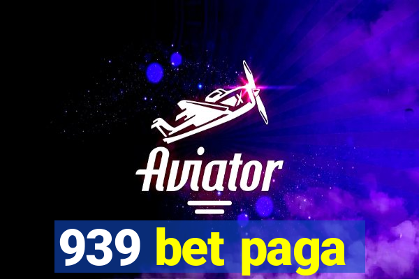 939 bet paga